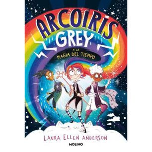 Arco&iacute;ris Grey Y La Magia Del Tiempo