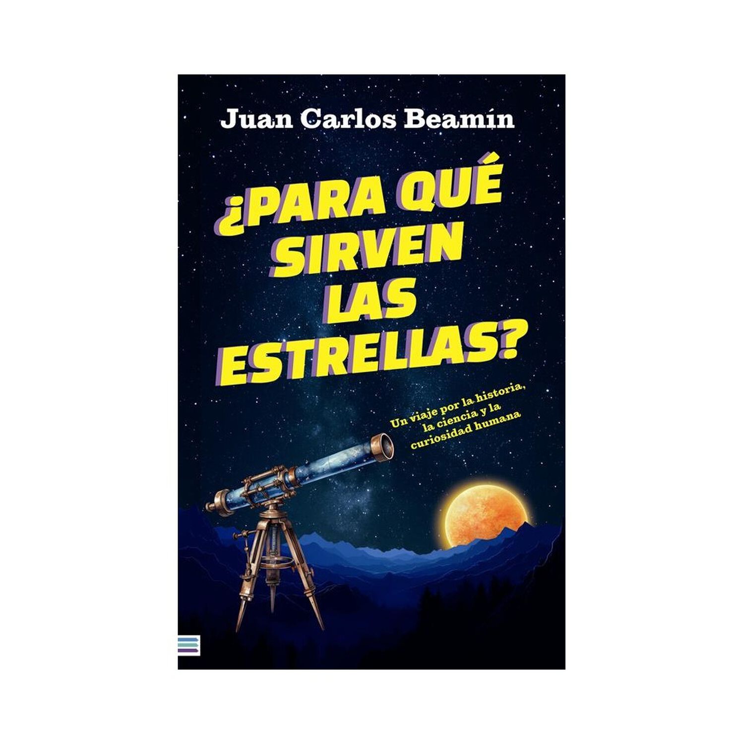 &iquest;para Qu&eacute; Sirven Las Estrellas? - Juan Carlos Beam&iacute;n image number 0.0