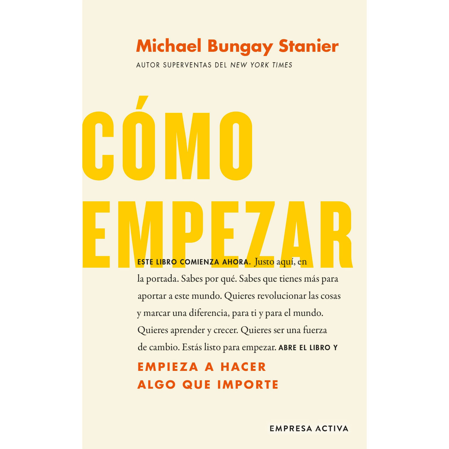 C&oacute;mo Empezar - Comienza A Hacer Cosas Que Importen image number 0.0