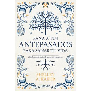 Sana A Tus Antepasados Para Sanar Tu Vida