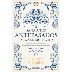 Sana A Tus Antepasados Para Sanar Tu Vida