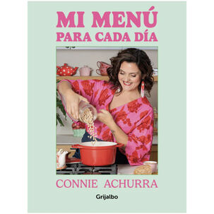 Mi Menu Para Cada Dia (tapa Rústica) - Connie Achurra | Libro