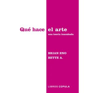 Qu&eacute; Hace El Arte