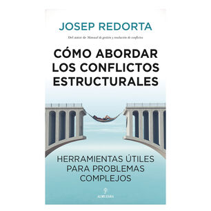 C&oacute;mo Abordar Conflictos Estructurales