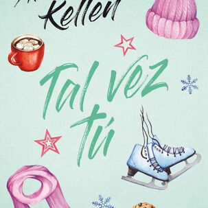 Tal Vez Tú (tapa Rústica) - Alice Kellen | Libro