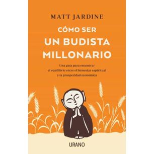 C&oacute;mo Ser Un Budista Millonario