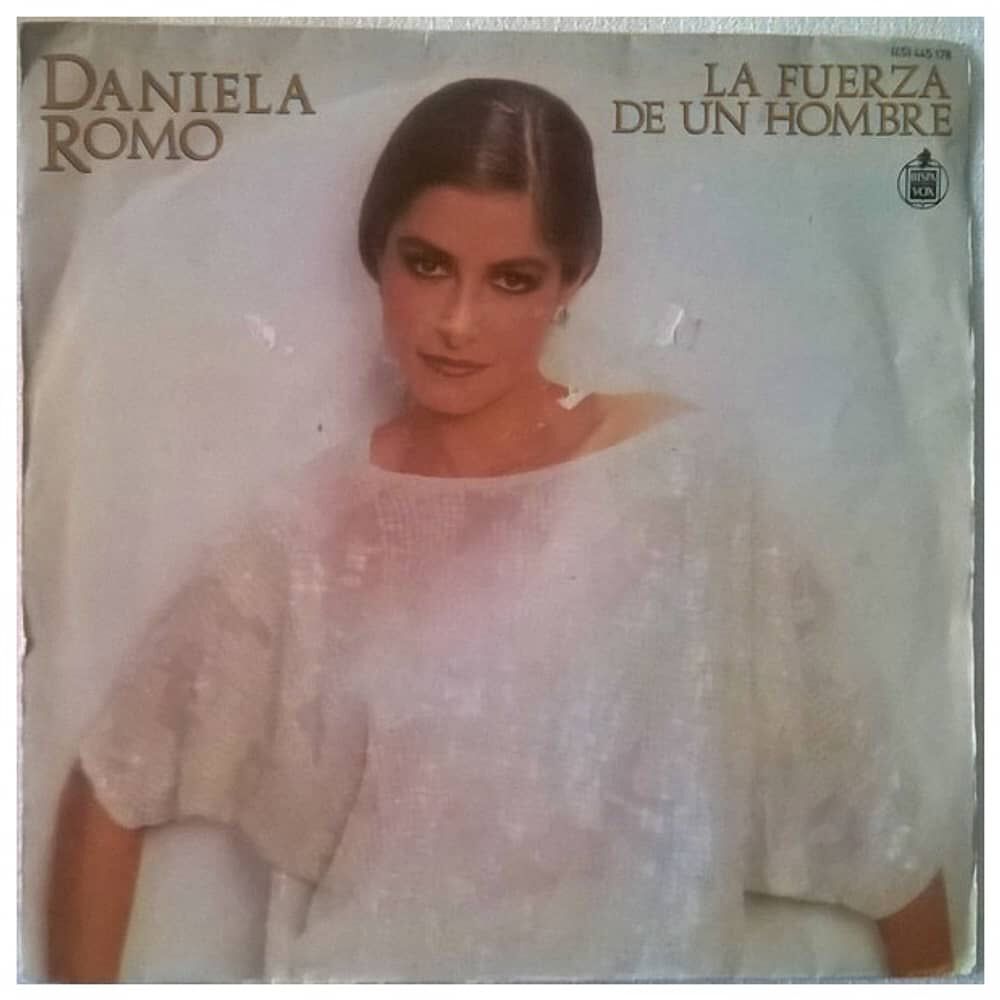 Daniela Romo - La Fuerza De Un Hombre | 7" Single Vinilo Usado image number 0.0