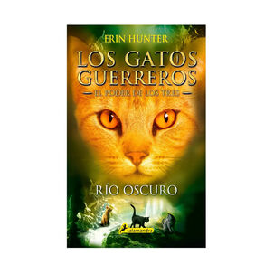 Río Oscuro (los Gatos Guerreros El Poder De Los Tres 2)
