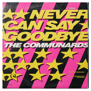 Communards - Never Can Say Goodbye | 12" Maxi Single Usado