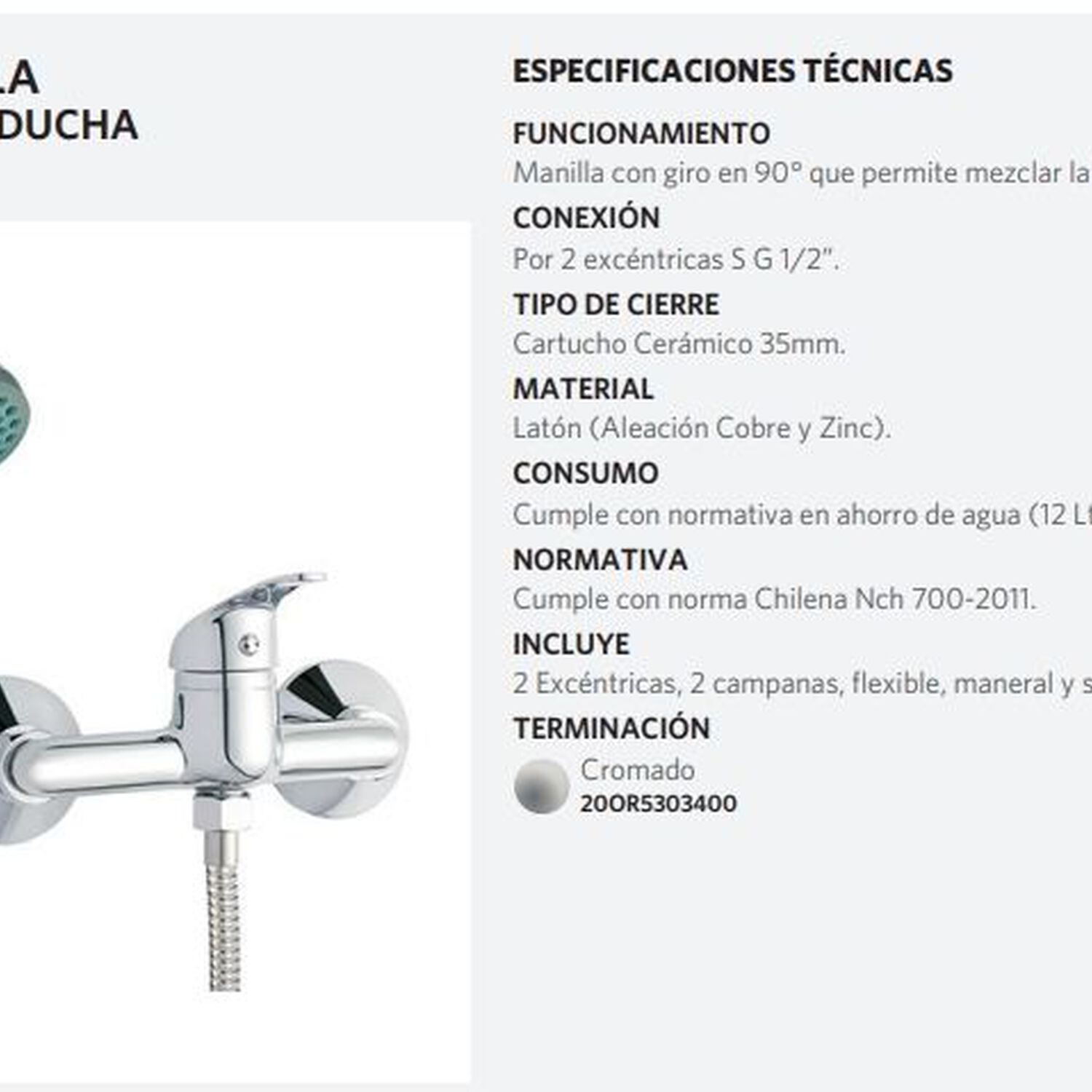 Monomando Llave Grifo Para Ducha Modelo Ornella Stretto Color Cromo image number 3.0