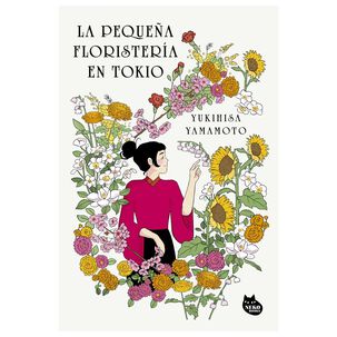 La Peque&ntilde;a Florister&iacute;a En Tokio (tapa R&uacute;stica) - Yukihisa Yamamoto | Libro