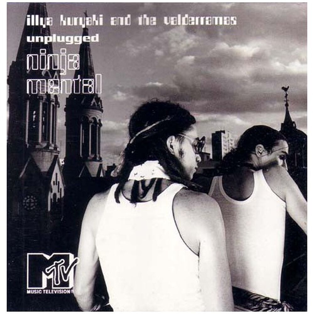 Illya Kuryaki & The Valderrama - Mtv Unplugged: Ninja Mental | Cd image number 0.0