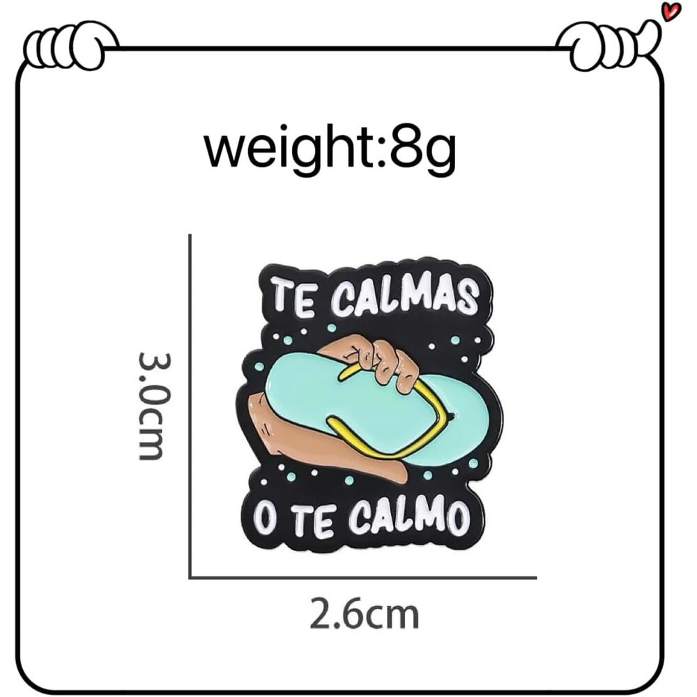 Broche Pin Entretenido Divertido " Te Calmas O Te Calmo" image number 2.0