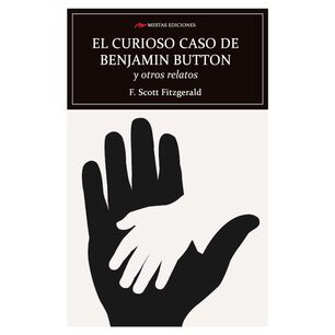 El Curioso Casa De Benjamin Button Y Otros Relatos