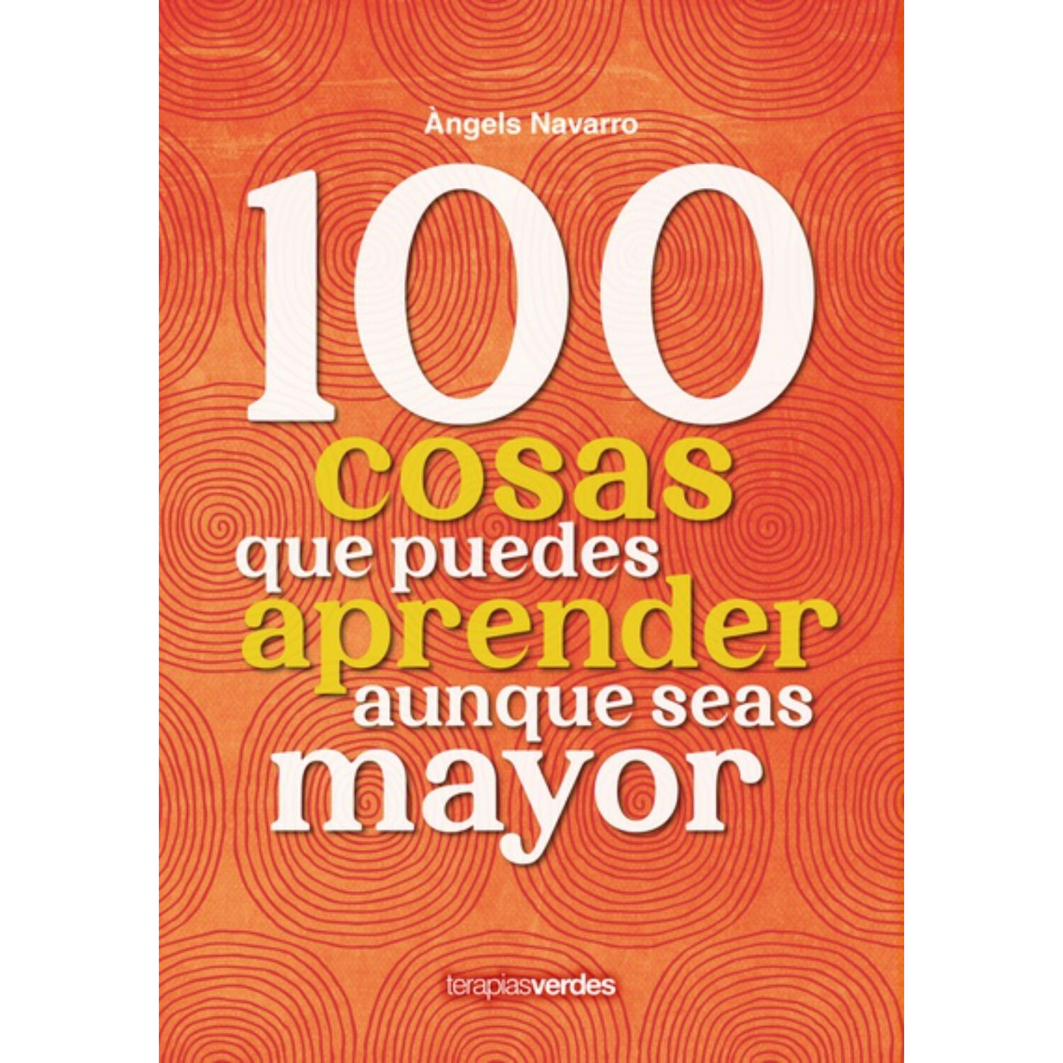 100 Cosas Que Puedes Aprender Aunque Seas Mayor image number 0.0