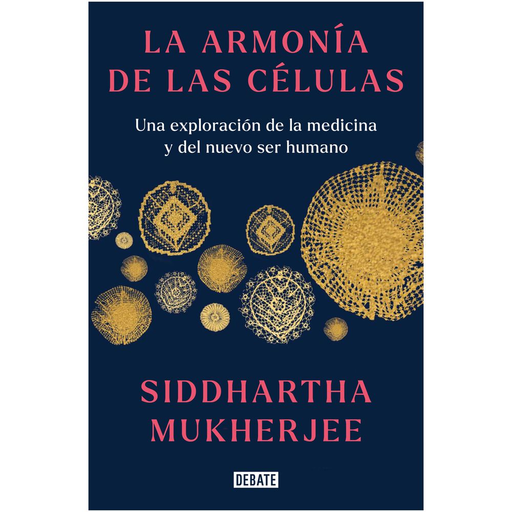 La Armonia De Las Celulas (tapa Dura) - Siddhartha Mukherjee | Libro image number 0.0