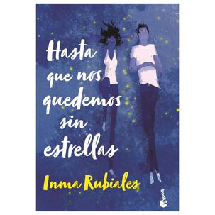 Hasta Que Nos Quedemos Sin Estrellas Td (tapa Dura) - Inma Rubiales | Libro