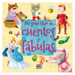 Mi Gran Libro De Cuentos Y Fabulas