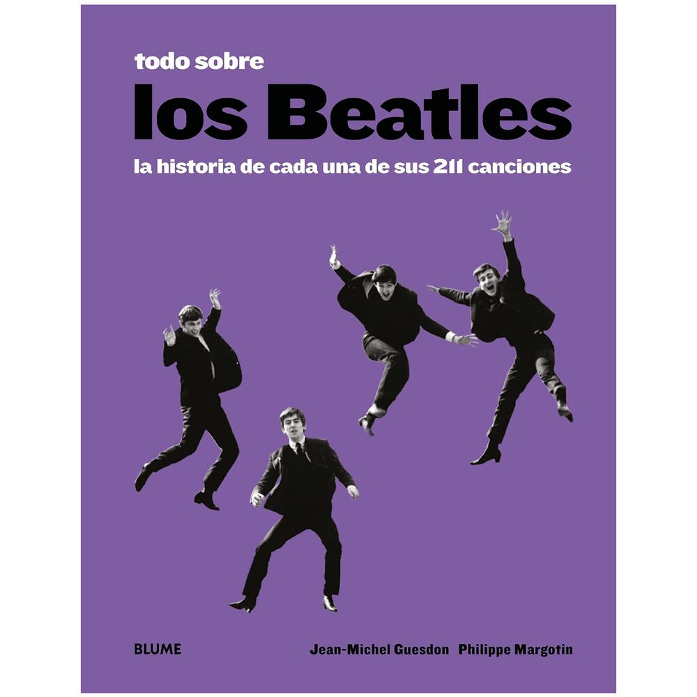 Los Beatles: La Historia De Sus 211 Canciones (tapa Dura) - Philippe Margotin | Libro image number 0.0