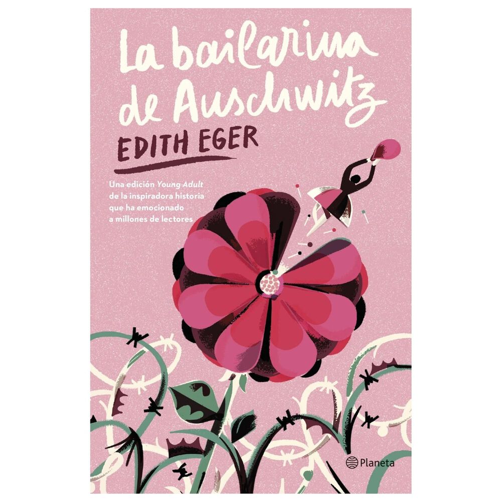 La Bailarina De Auschwitz (edici&oacute;n Young Adult) (tapa R&uacute;stica) - Edith Eger | Libro image number 0.0
