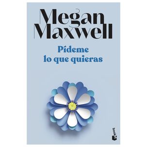 P&iacute;deme Lo Que Quieras - Megan Maxwell