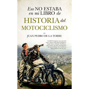 Eso No Estaba En Mi Libro De Historia Del Motociclismo
