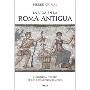 La Vida En La Roma Antigua
