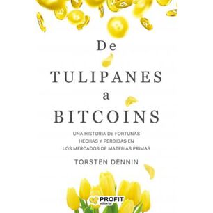 De Tulipanes A Bitcoins