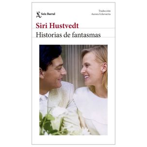 Historias De Fantasmas (tapa R&uacute;stica) - Siri Hustvedt | Libro