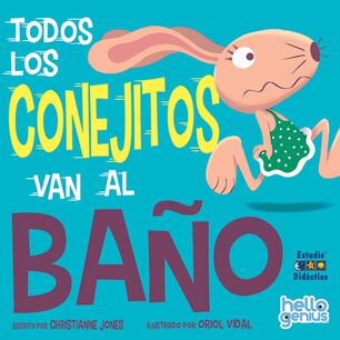 Todos Los Conejitos Van Al Ba&ntilde;o -hello Genius- Educa
