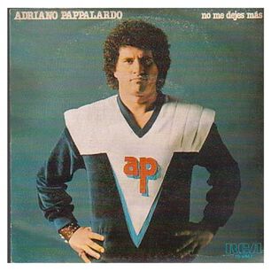 Adriano Pappalardo - No Me Dejes Mas | 7" Single Vinilo Usado