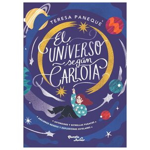 El Universo Seg&uacute;n Carlota. Edici&oacute;n Especial Vol. 1 (tapa Dura) - Teresa Paneque | Libro
