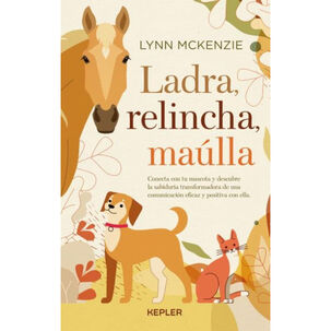 Ladra, Relincha, Maúlla