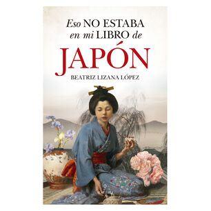 Eso No Estaba En Mi Libro De Jap&oacute;n