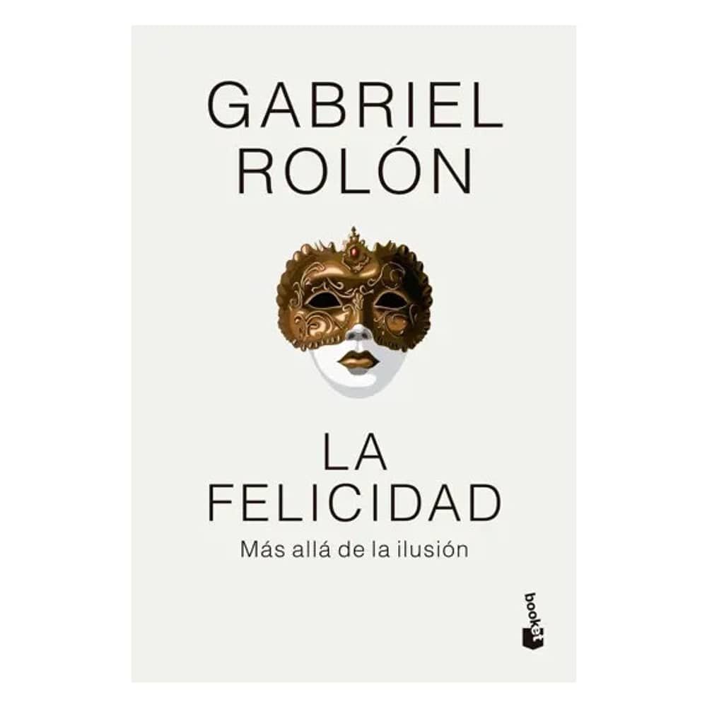 La Felicidad Td (tapa Dura) - Gabriel Rol&oacute;n | Libro image number 0.0