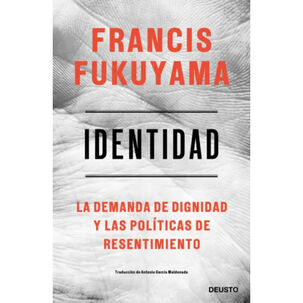 Identidad - Autor(a): Francis Fukuyama