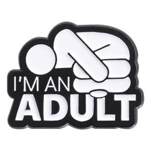 Broche Pin Divertido Adulto Independiente Im An Adult