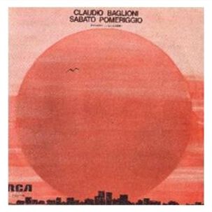 Claudio Baglioni - Sabato Pomeriggio | 7" Single Vinilo Usado
