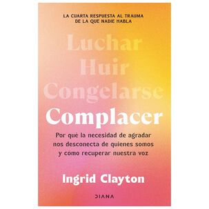 Complacer (tapa Blanda) - Ingrid Clayton | Libro