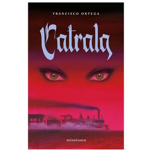 Catrala (tapa R&uacute;stica) - Francisco Ortega | Libro