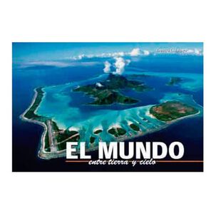 El Mundo Entre Cielo Y Tierra