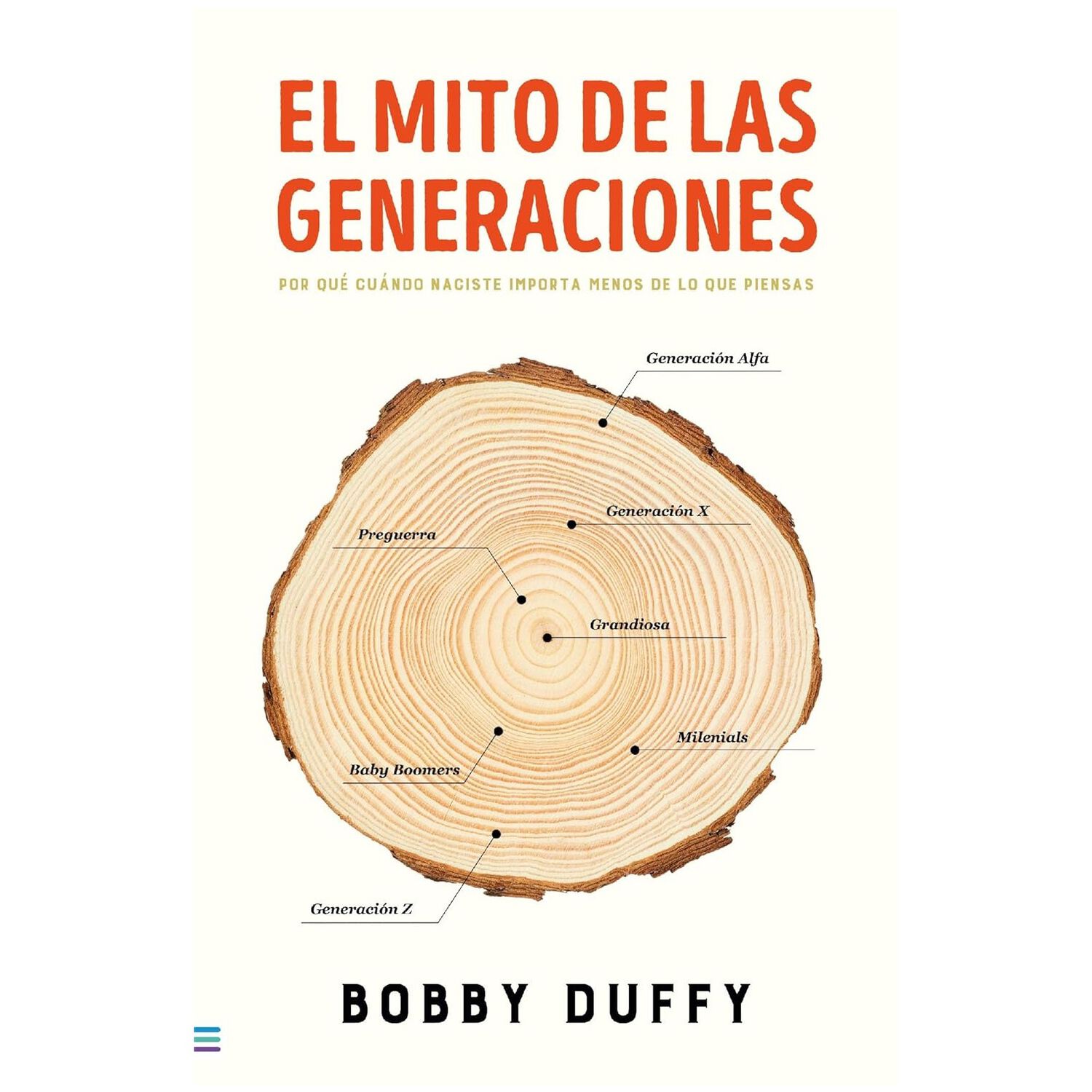 El Mito De Las Generaciones (tapa R&uacute;stica) - Bobby Duffy | Libro image number 0.0