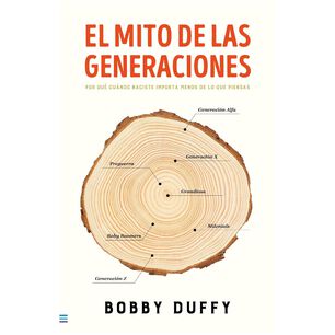 El Mito De Las Generaciones (tapa R&uacute;stica) - Bobby Duffy | Libro