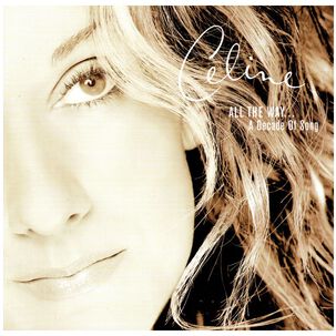 Celine Dion - All The Way...a Decade Of Song | Cd