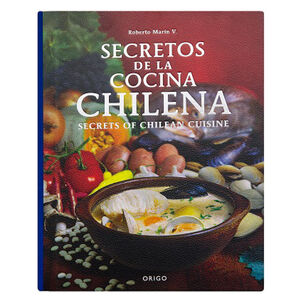 Secretos De La Cocina Chilena-secrets Of Chilean Cuisine