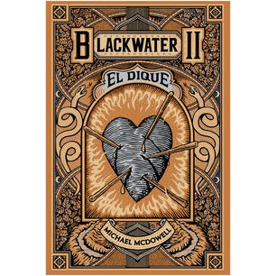 Blackwater / Parte Ii: El Dique (tapa R&uacute;stica) - Michael Mcdowell | Libro