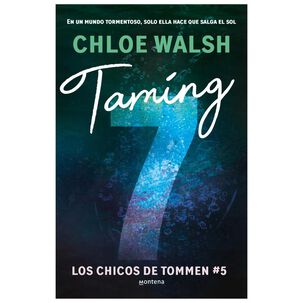 Taming 7 (los Chicos De Tommen 5) (tapa Blanda) - Chloe Walsh | Libro