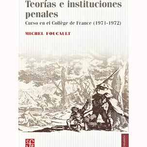 TEORIAS E INSTITUCIONES PENALES. CURSO EN EL COLLEGE DE /025