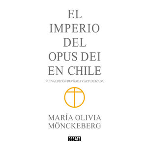 Imperio Del Opus Dei En Chile (ed Abreviada)
