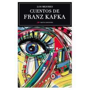 Los Mejores Cuentos De Franz Kafka